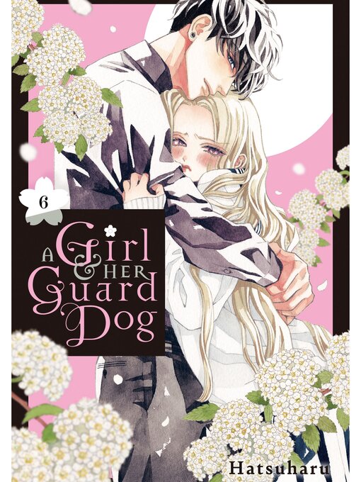 Title details for A Girl & Her Guard Dog, Volume 6 by Hatsuharu - Available